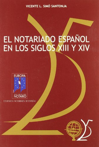 Ler El notariado español en los siglos XIII y XIV, do autor Vicente L. Simó Santonja