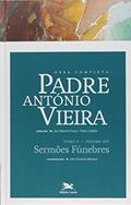 Ler Obra completa Padre António Vieira - Tomo II - Volume XIV: Tomo II - Volume XIV: Sermões Fúnebres: 19, do autor António Vieira Ler Obra completa Padre António Vieira - Tomo II - Volume XIV: Tomo II - Volume XIV: Sermões Fúnebres: 19, do autor António Vieira