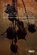 Ler Morte, arte fúnebre e patrimônio lugares de memória, simbolismo e documentos post mortem, do autor Rubens de Andrade Ler Morte, arte fúnebre e patrimônio lugares de memória, simbolismo e documentos post mortem, do autor Rubens de Andrade