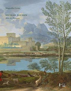 Nicolas Poussin Ideia Da Paisagem, do autor Magnólia Costa