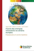 Ler Futuro das energias renováveis no cenário europeu: Projeção para um cenário hipotético, do autor Tiago Goulart; Edelvan S Claudino; Junio Crevelaro Ler Futuro das energias renováveis no cenário europeu: Projeção para um cenário hipotético, do autor Tiago Goulart; Edelvan S Claudino; Junio Crevelaro
