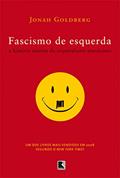 Ler Fascismo de esquerda: a história secreta do esquerdismo americano: A história secreta do esquerdismo americano, do autor Jonah Goldberg Ler Fascismo de esquerda: a história secreta do esquerdismo americano: A história secreta do esquerdismo americano, do autor Jonah Goldberg