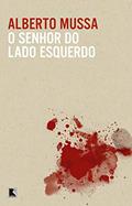 Ler O senhor do lado esquerdo, do autor Alberto Mussa