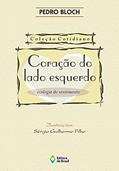 Ler Coração do lado esquerdo, do autor Pedro Bloch Ler Coração do lado esquerdo, do autor Pedro Bloch