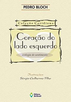 Coração do lado esquerdo, do autor Pedro Bloch