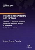 Ler Direito Internacional dos Espaços: Tomo 1 - Conceitos Basilares, Domínio Terrestre, Fluvial e Marítimo, do autor Paulo Borba Casella Ler Direito Internacional dos Espaços: Tomo 1 - Conceitos Basilares, Domínio Terrestre, Fluvial e Marítimo, do autor Paulo Borba Casella