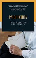 Ler Psiquiatria: Guia clínico para o generalista, do autor Maria Eduarda Cavalcante Pires de Castro Studart; Niedja Maruccy Gurgel da Cruz Grangeiro Ler Psiquiatria: Guia clínico para o generalista, do autor Maria Eduarda Cavalcante Pires de Castro Studart; Niedja Maruccy Gurgel da Cruz Grangeiro