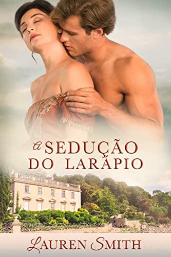 Ler A Sedução do Larápio (Série A Sedução Livro 3), do autor Lauren Smith