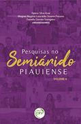 Ler Pesquisas No Semiárido Piauiense: Volume 6, do autor Gynna Silva Azar; Wagner Rogério Leocádio Soares Pessoa; Daniela Correia Grangeiro Ler Pesquisas No Semiárido Piauiense: Volume 6, do autor Gynna Silva Azar; Wagner Rogério Leocádio Soares Pessoa; Daniela Correia Grangeiro
