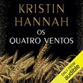 Ler Os quatro ventos, do autor Kristin Hannah