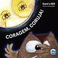 Ler Coragem, Coruja!, do autor Sami; Bill