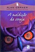 Ler A Maldição Da Coruja, do autor Alan Garner