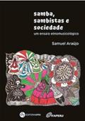 Ler SAMBA, SAMBISTAS E SOCIEDADE: UM ENSAIO ETNOMUSICOLÓGICO, do autor SAMUEL MELLO ARAUJO JUNIOR Ler SAMBA, SAMBISTAS E SOCIEDADE: UM ENSAIO ETNOMUSICOLÓGICO, do autor SAMUEL MELLO ARAUJO JUNIOR