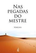Ler Nas pegadas do Mestre, do autor Vinícius