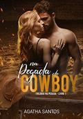 Ler Na Pegada do Cowboy, do autor Ágatha Santos Ler Na Pegada do Cowboy, do autor Ágatha Santos
