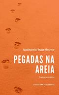 Ler Pegadas na Areia, do autor Nathaniel Hawthorne Ler Pegadas na Areia, do autor Nathaniel Hawthorne