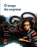 Ler O Tempo das Surpresas, do autor Caio Riter