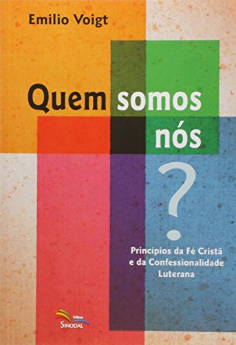 Ler Quem Somos Nos? Principios da Fe Crista e da Confessionalidade Luterana - 1, do autor Voigt Ler Quem Somos Nos? Principios da Fe Crista e da Confessionalidade Luterana - 1, do autor Voigt