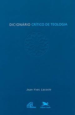 Dicionário Crítico de Teologia, do autor Jean-Yves Lacoste