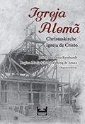 Ler Igreja Alemã: Christuskirche - Igreja de Cristo, do autor Juliana Cristina Reinhardt; Regina Maria Schimmelpfeng de Souza