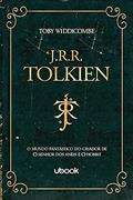 Ler J.R.R. Tolkien - O Mundo Fantástico Do Criador De O Senhor Dos Anéis E O Hobbit, do autor Toby Widdicombe