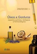 Ler Óleos e gorduras: aspectos químicos, biológicos e farmacológicos, do autor Chistiane Mendes Feitosa e José Milton Elias de Matos (orgs.) Ler Óleos e gorduras: aspectos químicos, biológicos e farmacológicos, do autor Chistiane Mendes Feitosa e José Milton Elias de Matos (orgs.)