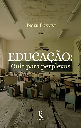 Ler Educação: Guia Para Perplexos, do autor Inger Enkvist