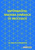 Ler Enfermagem: sinergia dinâmica de processos, do autor Liliana Felcher Daniel