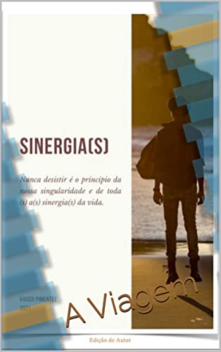 Ler Sinergia(s): A Viagem, do autor Vasco Pimentel Ler Sinergia(s): A Viagem, do autor Vasco Pimentel