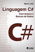 Ler Linguagem C#: Com Acesso a Bancos de Dados, do autor Mário Leite Ler Linguagem C#: Com Acesso a Bancos de Dados, do autor Mário Leite