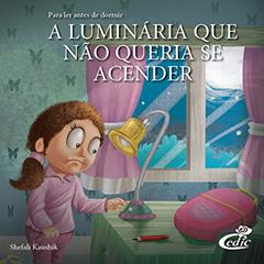 Para Ler Antes de Dormir. A Luminária que não Queria Acender, do autor Shefali Kaushink