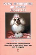 Ler Como Atormentar um Homem: Versão Gay, do autor Diógenes Moura