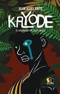 Ler Kayode: O caçador de histórias, do autor Alan Alves Brito