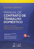 Ler Manual De Contrato De Trabalho Doméstico-Dir., Deveres E Garantias Dos Empreg.E Empregad.Domésticos: Direitos, Deveres e Garantias dos Empregados e Empregadores Domésticos, do autor Aloysio Santos Ler Manual De Contrato De Trabalho Doméstico-Dir., Deveres E Garantias Dos Empreg.E Empregad.Domésticos: Direitos, Deveres e Garantias dos Empregados e Empregadores Domésticos, do autor Aloysio Santos