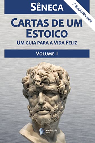 Ler Cartas de Um Estoico Volume I, do autor Sêneca
