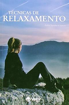 Tecnicas de Relaxamento - 4, do autor Sandor
