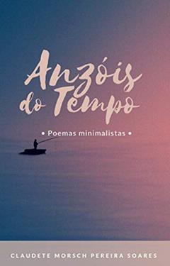 Anzóis do tempo, do autor Claudete Morsch Pereira