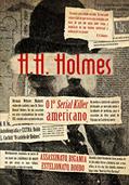 Ler H. H. Holmes: o 1º serial killer americano, do autor Herman Webster Mudgett; Henry Howard Holmes; Robert L. Corbitt