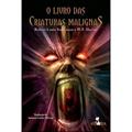 Ler O livro das criaturas malignas, do autor Robert Louis Stevenson; W.F. Harvey