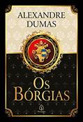 Ler Os Bórgias (Clássicos da literatura mundial), do autor Alexandre Dumas