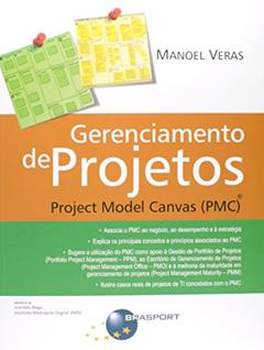 Gerenciamento de projetos: Project Model Canvas (PMC), do autor Manoel Veras