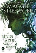 Ler Lírio azul, azul lírio (Vol. 3 A saga dos Corvos), do autor Maggie Stiefvater