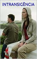 Ler Intransigência, do autor M.A. Costa