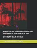 Ler A Destruição das Florestas e a Intensificação do Processo de Desertificação no Brasil: Economia Ambiental (Portuguese Edition), do autor Antonino Gomes Paixão Ler A Destruição das Florestas e a Intensificação do Processo de Desertificação no Brasil: Economia Ambiental (Portuguese Edition), do autor Antonino Gomes Paixão