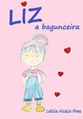 Ler Liz a bagunceira, do autor Letícia Nicácio Pires