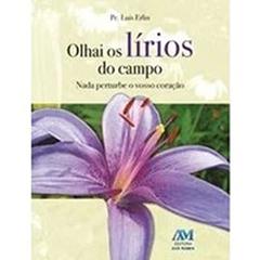 OLHAI OS LIRIOS DO CAMPO - NADA PERTURBE O VOSSO CORACAO - 2, do autor GORDO