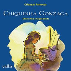 Chiquinha Gonzaga (Crianças famosas), do autor Edinha Diniz