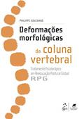 Ler Deformações Morfológicas da Coluna Vertebral: Tratamento fisioterápico em reeducação postural global - RPG, do autor Philippe Philippe Souchard
