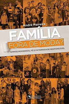 Família fora de moda?, do autor André Chimelli