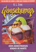 Ler Goosebumps. Ovos Monstruosos Vindos de Marte - Volume 14, do autor R. L. Stine